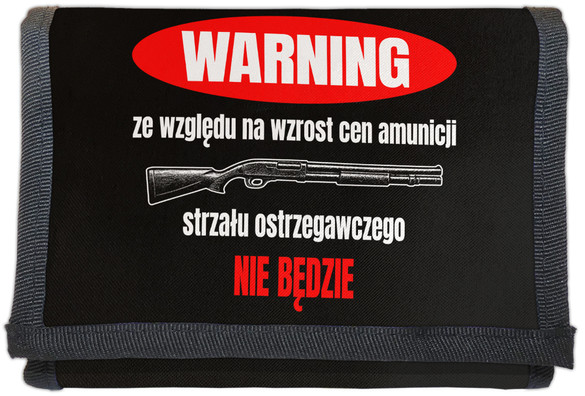 Portfel dla strzelca Ze względu na wzrost cen amunicji, strzału ostrzegawczego nie będzie