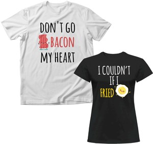 Koszulka zestaw dla par Don't go BACON my heart... I COULDN'T IF I FRIED 
